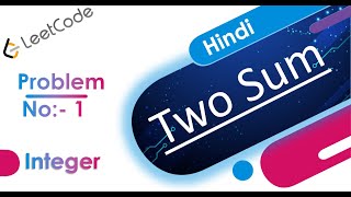 Two Sum Solution in Java | LeetCode Problem No :- 1 | Hindi | LeetCode Java