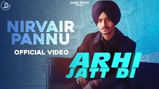 Arhi Jatt Di : Nirvair Pannu (Official Video) Juke Dock