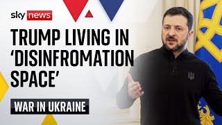 Trump calls Zelenskyy a 'dictator ' and says he 'better move fast' or he won't have a country left