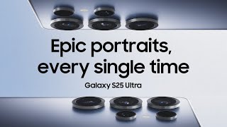 Unveiling Camera | Samsung Galaxy S25 Ultra