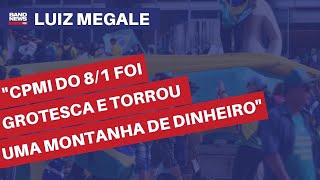 Luiz Megale: \