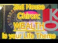 2nd House Chiron | Life Theme: WEALTH | Thelema