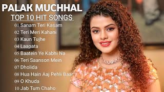 Palak Muchhal, Hindi Top 10 Hit Songs Of Palak Muchhal, Latest Bollywood Songs,Jukebox#palakmuchhal