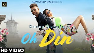 OH DIN (Official Video)- KARAN JUNEJA ft.Soniya Bansal |New Punjabi Song 2024 |Punjabi Romantic Song