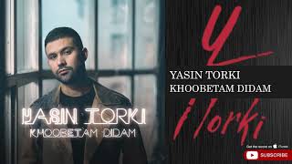 Yasin Torki - Khoobetam Didam ( یاسین ترکی - خوبتم دیدم )