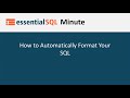 Automatically Format Your SQL | Essential SQL