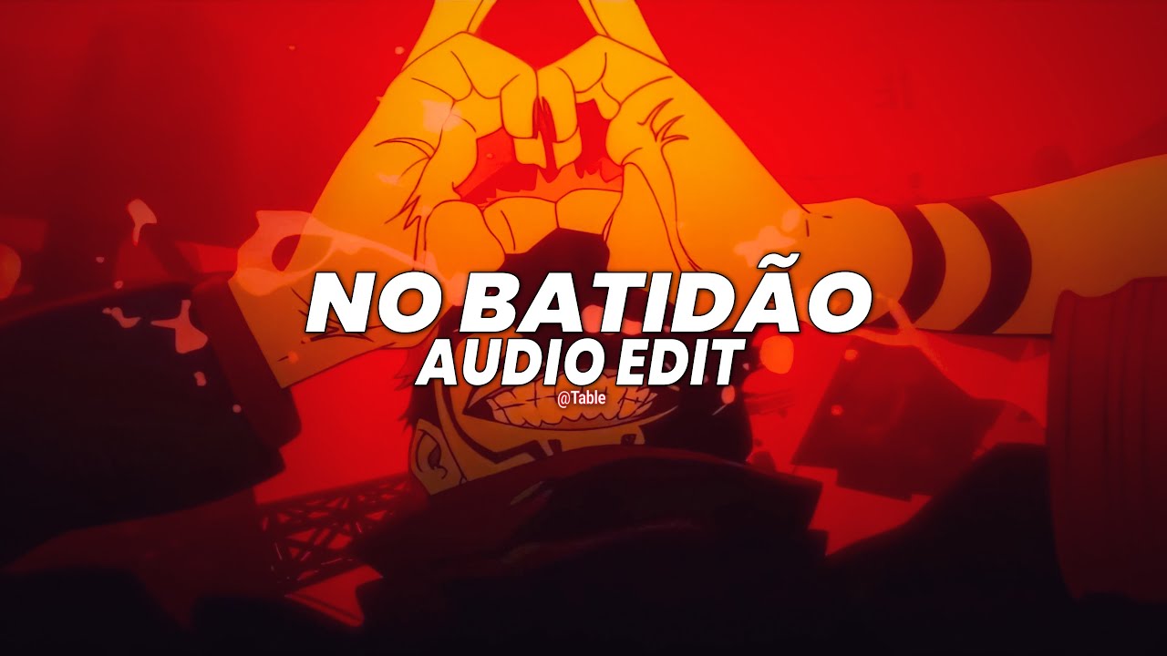 No Batidão Slowed Zxkai Edit Audio Youtube