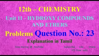 Problems in Hydroxy Compounds and Ethers Question No.: 23 in Tamil / Unit-11 / Tn-12th Chemistry