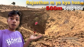 Rajasthan ke bikaner m hua bhot bada deep hole 😱