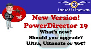 PowerDirector 19 Review: Should You Upgrade? What's New? Ultra, Ultimate or 365?