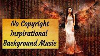 No Copyright Inspirational Background Music | Royalty Free Inspirational Background Music