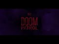 Doom Patrol Opening