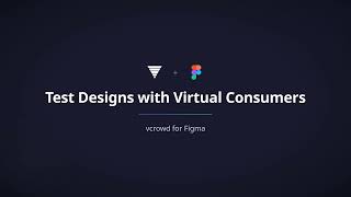 vcrowd for Figma — Test Designs with AI Virtual Consumers in Minutes