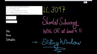 LeetCode | 3097. Shortest Subarray With OR at Least K II | Sliding Window | Shrinking