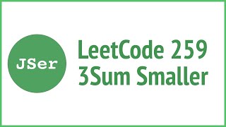 LeetCode 259. 3Sum Smaller | JSer - JavaScript & Algorithm