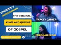 The Kings and Queens of Gospel EP3 TRACEY CARTER AND DEBORAH PEARL UNREHEARSED 26 august 2019