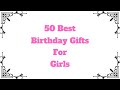 Top 50+ Best Birthday Gifts for Girls / Sister/ Women/ Girlfriend | Birthday Gift Ideas@RealGiftsHub