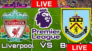 Liverpool vs Burnley | Liverpool vs Burnley Premier League LIVE MATCH TODAY 21/Aug 2021 NBC Sports