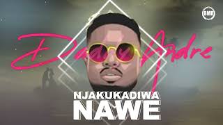 Njakukadiwa Nawe By Daddy Andre