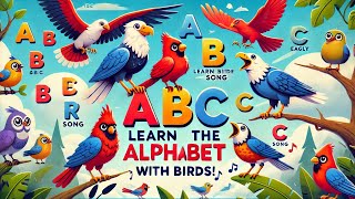 🐦 ABC Birds Song | Learn the Alphabet with Beautiful Birds! 🎶✨