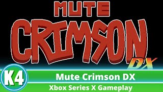 Mute Crimson DX - Gameplay on Xbox Series X