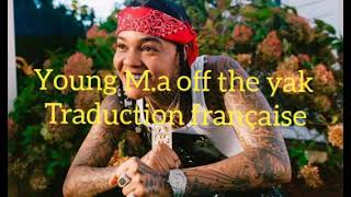 Young M.A "Off the Yak" traduction française