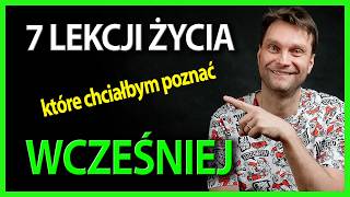 Życiowe Rady, Które Chciałbym Usłyszeć Jak Byłem Młody