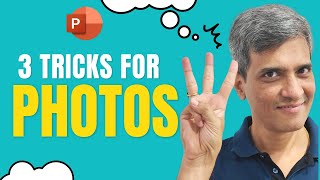 Did you know these 3 PowerPoint Photo Tricks?