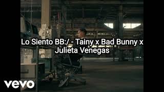 Tainy, Bad Bunny, Julieta Venegas - Lo Siento BB:/ (Video Lyrics)