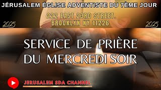 JÉRUSALEM ÉGLISE ADVENTISTE DU 7ÈME JOUR  / SERVICE  DE  PRIÈRE    MERCREDI SOIR 22/01/ 2025