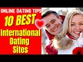 ❤️10 Best (INTERNATIONAL) Dating Sites  2024