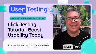 UserTesting Click Testing Tutorial: Boost Website & App Usability
