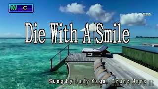 Lady Gaga \u0026 Bruno Mars - Die With A Smile || Karaoke/Lyrics/Instrumental