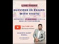 Success in Exams and Vastu with Acharya Sumit Rawal