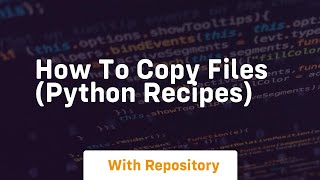 How to copy files python recipes