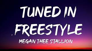 Megan Thee Stallion - Tuned In Freestyle (Lyrics)