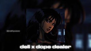 deli x dope dealer (mashup) - ice spice & nicki minaj (sped up)
