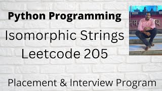 Isomorphic Strings Python || Leetcode 205 python || Placement & Interview Program