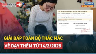 Giải Đáp Các Thắc Mắc Thường Gặp Về Dạy Thêm Theo Thông Tư 29 Từ 14/2/2025 | LuatVietnam.vn