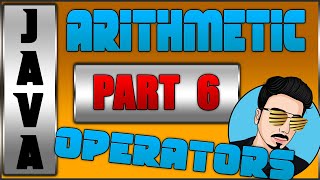 Arithmetic Operators in Java | Java Tutorial for Beginners in Hindi | Part 6
