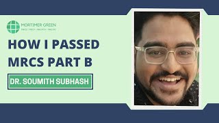 How I Passed My MRCS Part B - By Dr Soumith Subhash