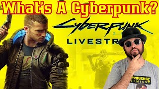 What's A Cyberpunk? The Point Of No Return! Cyberpunk 2077  Gaming with the Common Nerd!