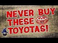 Never buy a TOYOTA with these issues according to the 20+ years of CAR WIZARD mechanic experience!