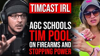 Girl Schools Tim Pool on Firearms & "Stopping Power"!!