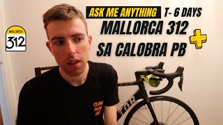 Q+A : My Mallorca 312 Strategy and Sa Calobra PB Plans!