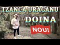 tzanca uraganu ❌ eu va tin slugile mele doina de ascultare in premiera