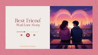 Best Friend Wali Love Story 💕 | A Story of Love \u0026 Friendship | New Hindi Song | NS Music Studio