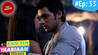 స్నేహం - Kaisi Yeh Yaariaan | Telugu (Dubbed) | Ep. 53 | నందినిని కౌగిలించుకున్న మాణిక్!