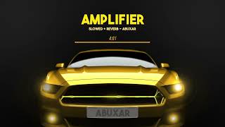 Amplifier [SLOWED + REVERB] - Imran Khan