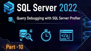 Query Debugging with SQL Server Profiler